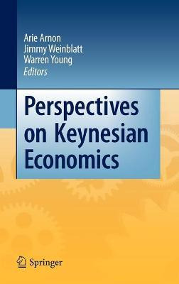 Libro Perspectives On Keynesian Economics - Arie Arnon