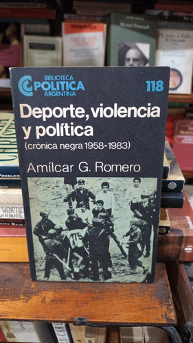 Amilcar Romero Deporte Violencia Y Politica Ceal Bp