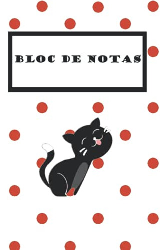 Bloc De Notas Con Lunares Rojos Y Gatito: -inspirado En La H