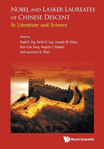 Libro: Nobel And Lasker Laureates Of Chinese Descent: In And