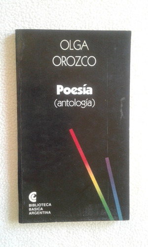 Poesia-antologia-olga Orozco-biblioteca Basica Argentina- (Usado)