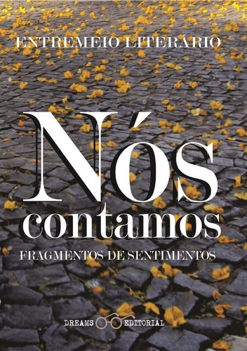 Nós Contamos: Fragmentos De Sentimentos, De Entremeio Literário. Série Não Aplicável, Vol. 1. Editora Clube De Autores, Capa Mole, Edição 1 Em Português, 2020