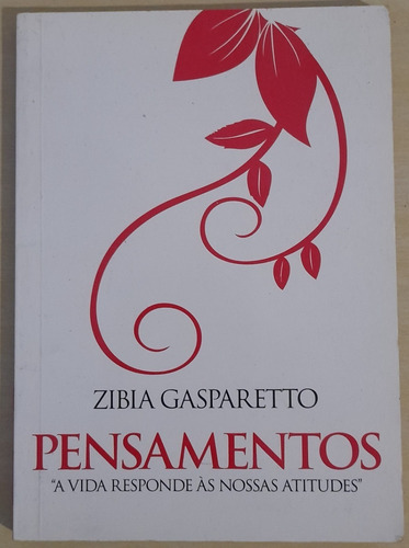 Pensamentos: A Vida Responde Às Nossas Atitudes - Zibia Gasparetto (Usado)