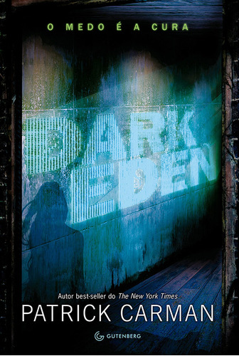 Dark Eden – O medo é a cura, de Carman, Patrick. Autêntica Editora Ltda., capa mole em português, 2012