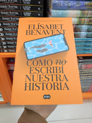 Libro Cómo (no) Escribí Nuestra Historia - Elísabet Benavent