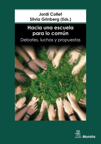 Hacia Una Escuela Para Lo Común, de Collet Grinberg. Editorial Morata, tapa blanda, edición 1 en español