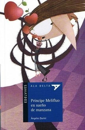 Principe Melifluo En Sueño De Manzana - Angeles Durini