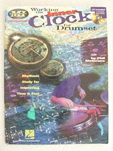Working The Inner Clock For Drumset: Private Lessons Series (musicians Institute: Private Lessons), De Maturano, Phil. Editorial Hal Leonard, Tapa Blanda En Inglés