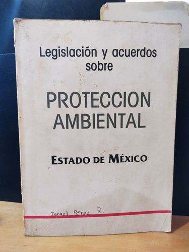 Legislación Y Acuerdos Sobre Protección Ambiental Edo De Mex
