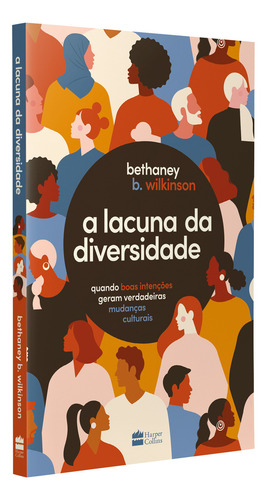 Livro a lacuna da diversidade de Bethaney Wilkinson capa mole em português editora Harpercollins