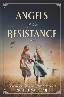 Libro Angels Of The Resistance: A Novel Of Sisterhood And...