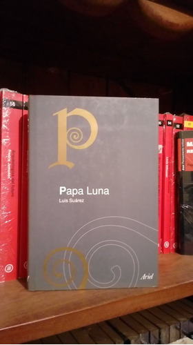 Papa Luna Benedicto Xiii Luis Suárez Editorial Ariel
