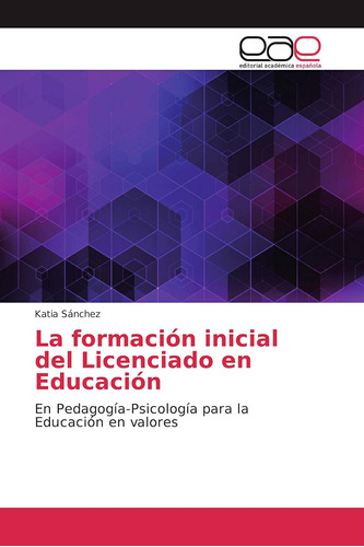 Libro: La Formación Inicial Del Licenciado En Educación: En