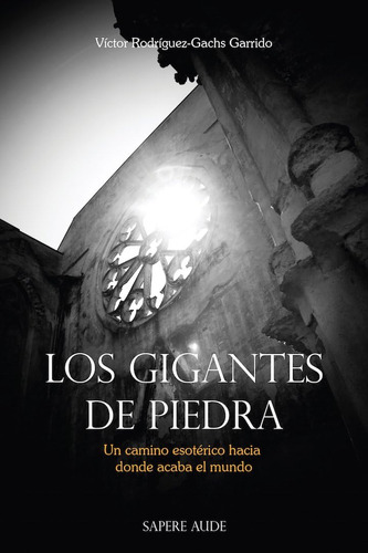 Libro: Los Gigantes De Piedra: Un Camino Esotérico Hacia Don