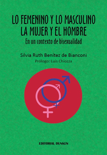 Lo Femenino Y Lo Masculino La Mujer Y El Hombre - Benitez De