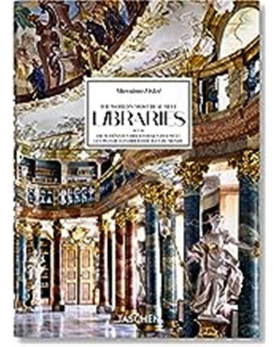 Massimo Listri. The Worlds Most Beautiful Libraries. 40th E