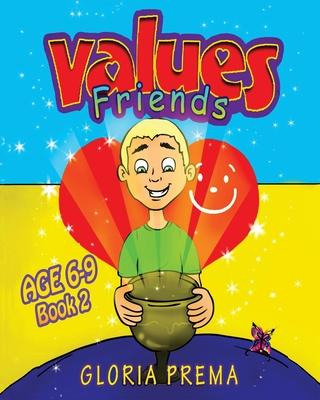 Libro Values Friends, Age 6-9, Book 2 - Gloria Prema