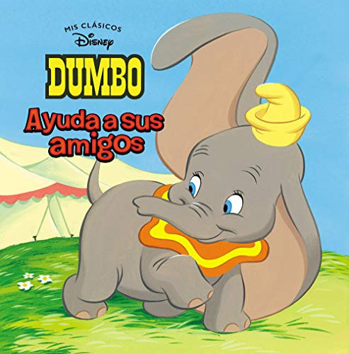 Dumbo Ayuda A Sus Amigos -mis Clasicos Disney- -los Clasicos