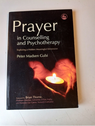 Prayer In Counselling And Psychoterapy Peter Madsen Gubi