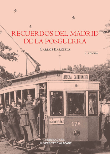 Libro Recuerdos Del Madrid De La Posguerra - Barciela Lop...