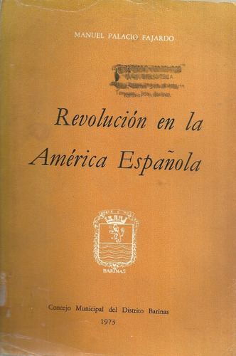 Revolucion En La America Española Manuel Palacio Fajardo