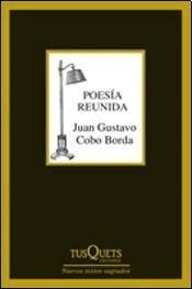 Poesia Reunida  (1972- 2012) Cobo Borda - Cobo Borda Juan Gu
