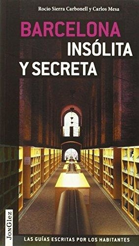 Barcelona Insólita Y Secreta, Aa.vv., Editions Jonglez