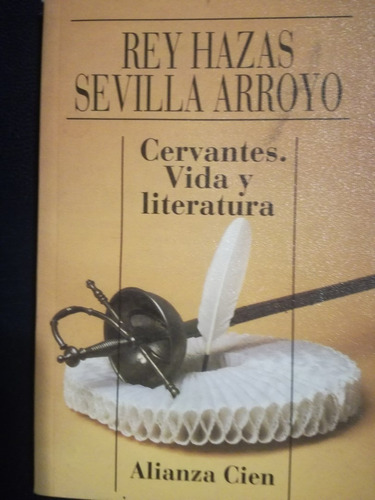 Cervantes. Vida Y Literatura / Rey Hazas & Sevilla Arroyo
