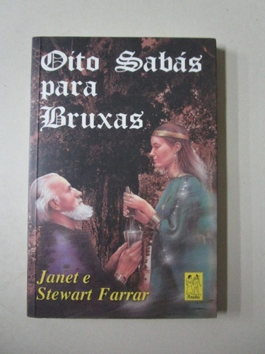 Oito Sabás Para Bruxas - Janet E Stewart Farrar (Usado)
