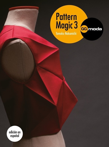 Pattern Magic 3, De Tomoko Nakamichi. Editorial Gustavo Gili En Español