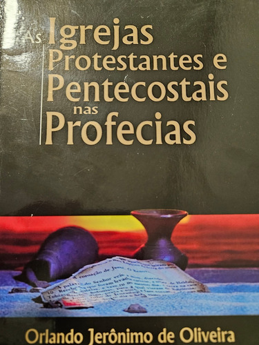 Livro As Igrejas Protestantes E Pentecostais Nas Profecias