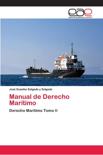 Libro:manual De Derecho Marítimo: Derecho Marítimo Tomo Ii (