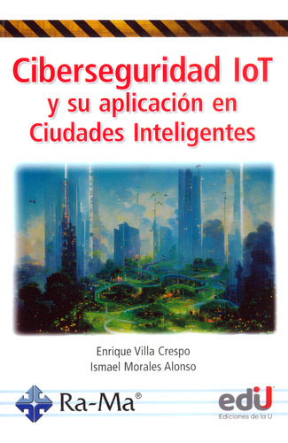 Ciberseguridad Lot Y Su Aplicación Ciudades Inteligentes (