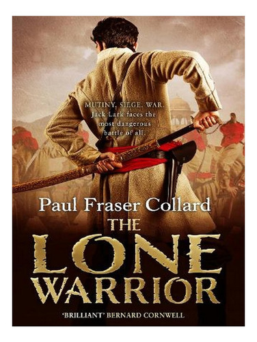 The Lone Warrior (jack Lark, Book 4): Indian Rebellion. Ew03