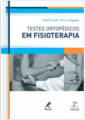 Testes ortopédicos em fisioterapia, de Cook, Chad E.. Editora Manole LTDA, capa dura em português, 2015