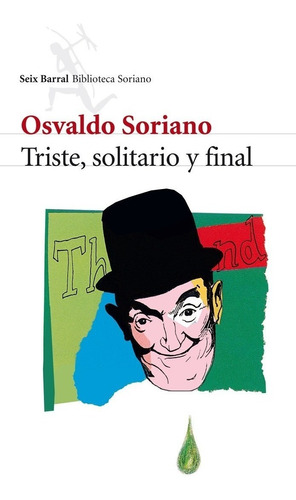 Triste Solitario Y Final - Soriano - Seix Barral - Libro