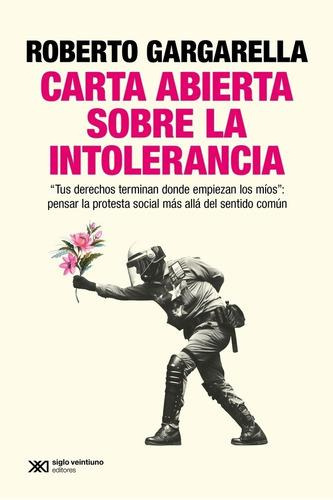 Carta Abierta Sobre La Intolerancia - Roberta Gargarella, De Gargarella, Roberto. Editorial Siglo Xxi Editores En Español