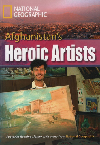 Afghanistan's Heroic Artists - C1 - Footprint Reading Librar