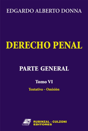 Derecho Penal Parte General. Tomo 6 - Edgardo Donna