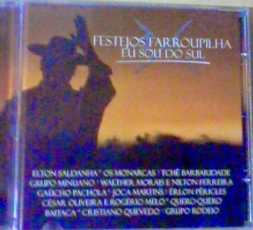 Cd - Festejos Farroupilha - Eu Sou Do Sul