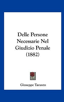 Libro Delle Persone Necessarie Nel Giudizio Penale (1882)...