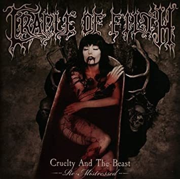 Cradle Of Filth Cruelty And The Beast - Re-mistressed Cd