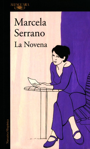 La Novena, De Marcela Serrano. Editorial Penguin Random House, Tapa Blanda, Edición 2016 En Español