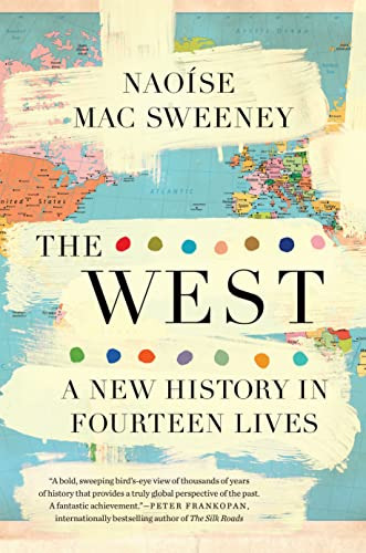 Book : The West A New History In Fourteen Lives - Mac...