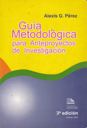 Guia Metodologica Para Anteproyectos De Investigacion Upel