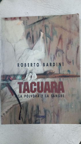 Tacuara - La Polvora Y La Sangre - Roberto Bardini