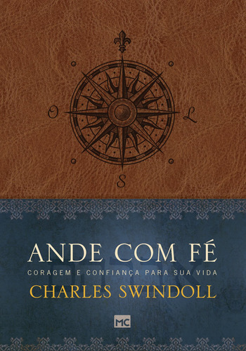 Ande com fé: Coragem e confiança para sua vida, de Swindoll, Charles. AssociaÇÃO Religiosa Editora Mundo CristÃO, capa mole em português, 2019