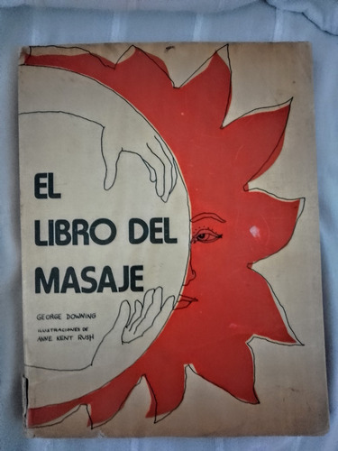 El Libro Del Masaje - George Downing - Pomaire