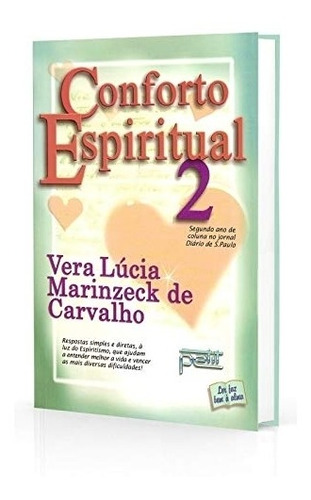 Conforto Espiritual  Vol. 02 Vera Lucia Marinzeck Petit