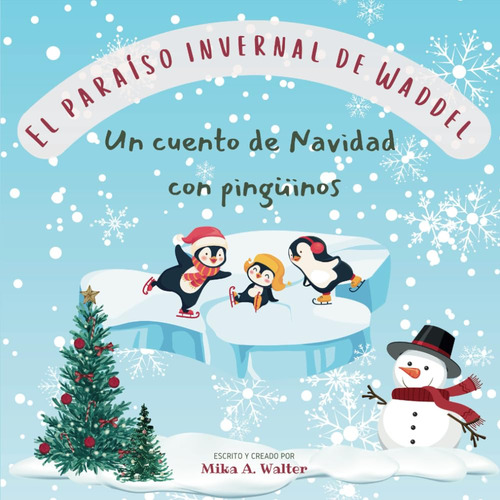 El Paraíso Invernal De Waddel: Un Cuento De Navidad Con Ping